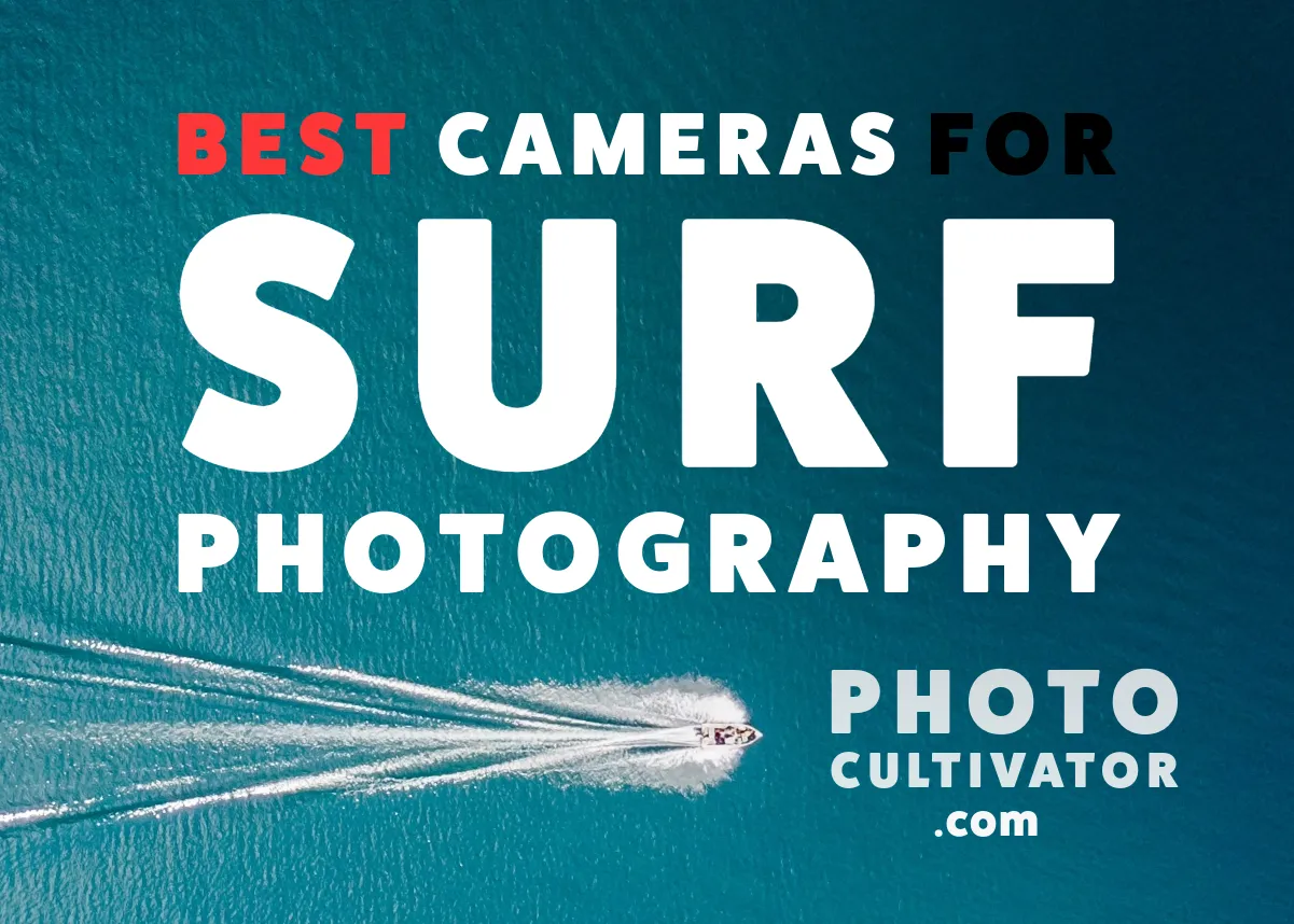 Best Cameras for Surf Photography