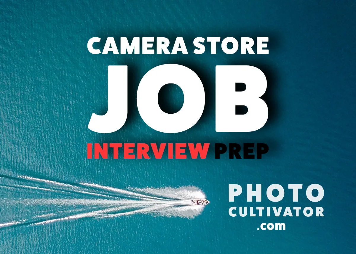 How to Prepare for a Camera Store Job Interview