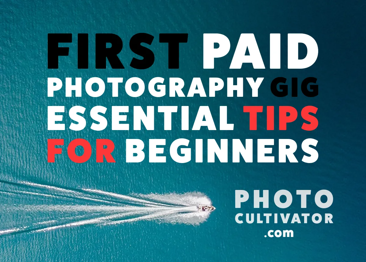 First Paid Photography Gig: Essential Tips for Beginners