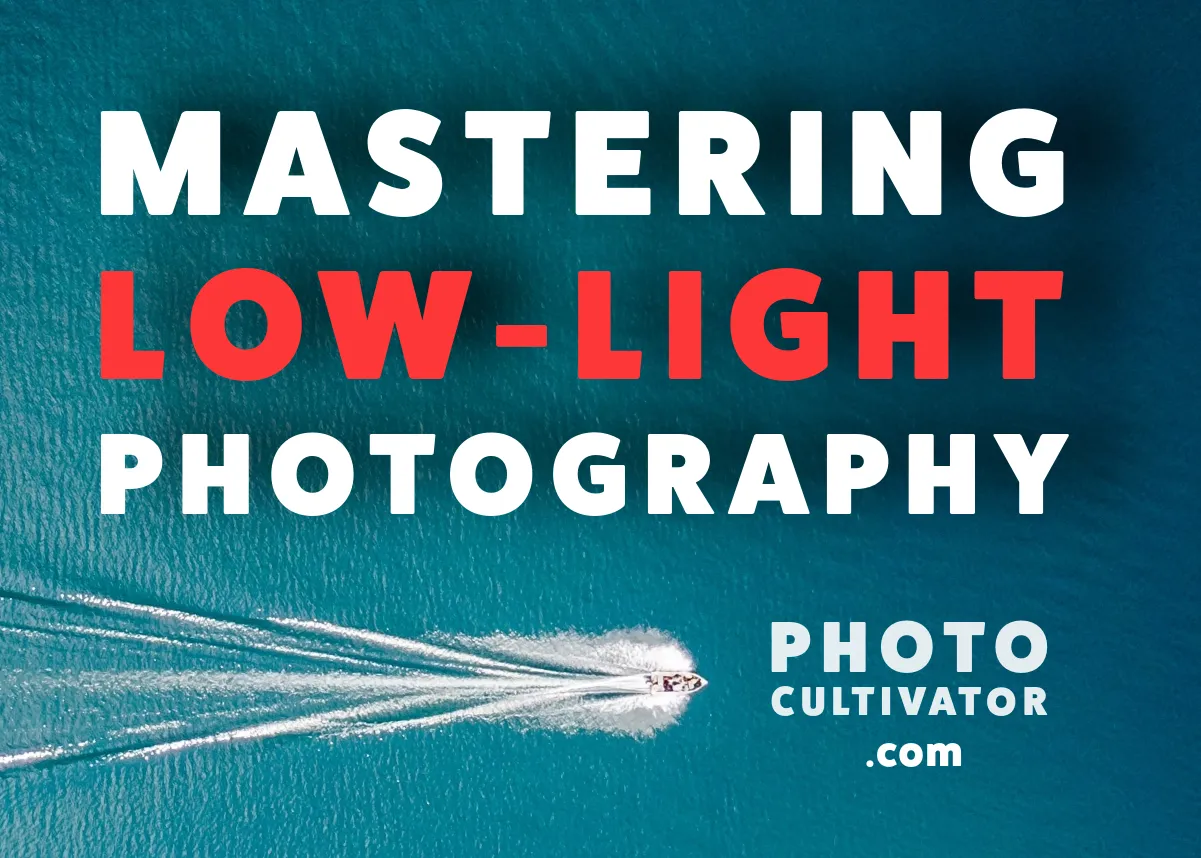8 Pro Tips To Mastering Low-Light Photography