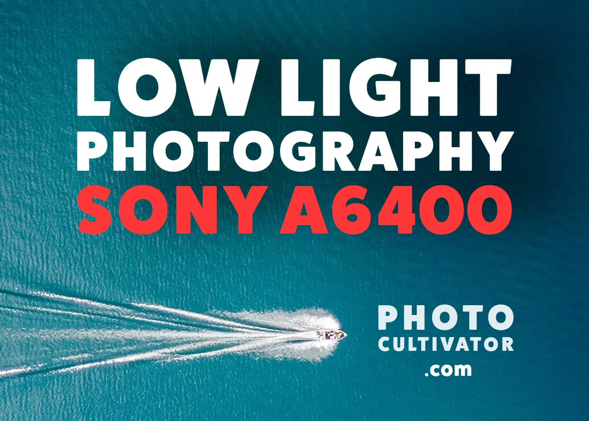Mastering Low-Light Photography: Sony a6400 Tips & Darktable Workflow